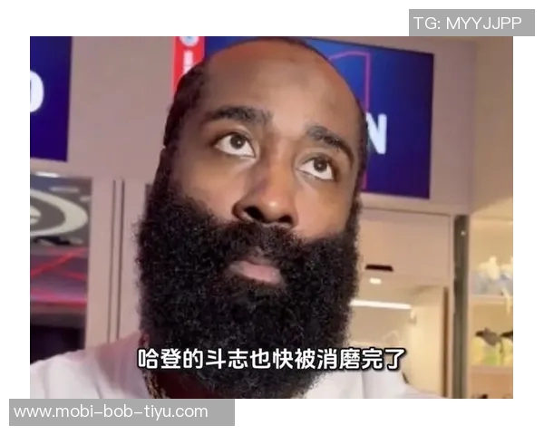 哈登回应外界质疑称战绩无法体现我们的动力自己依然年轻充满斗志 哈登回应外界质疑称战绩无法体现我们的动力自己依然年轻充满斗志